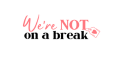 We're NOT On A Break cashback